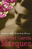 Memories of My Melancholy Whores by Gabriel García Márquez