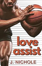 Love Assist: A Sports Romance by J. Nichole, J. Nichole