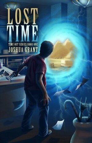 Lost Time (Time Out Book 1) by Joshua Grant