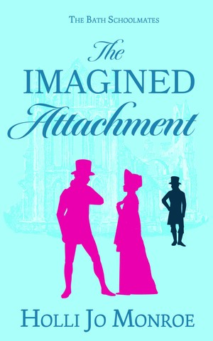 The Imagined Attachment by Holli Jo Monroe