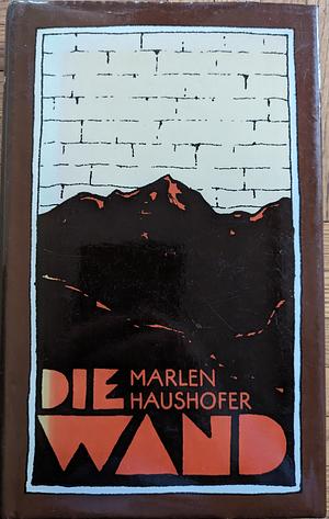 Die Wand by Marlen Haushofer