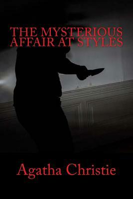 The Mysterious Affair at Styles by Agatha Christie