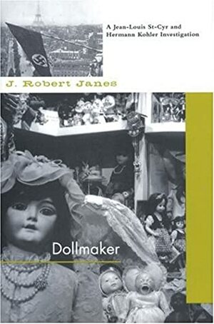 Dollmaker by J. Robert Janes