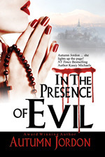 In The Presence Of Evil by Autumn Jordon