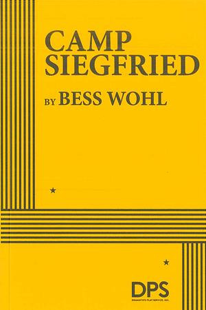 Camp Siegfried by Bess Wohl