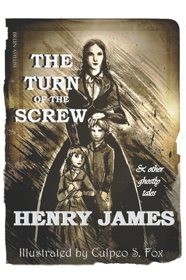 The Turn of the Screw & Other Ghostly Tales by Henry James