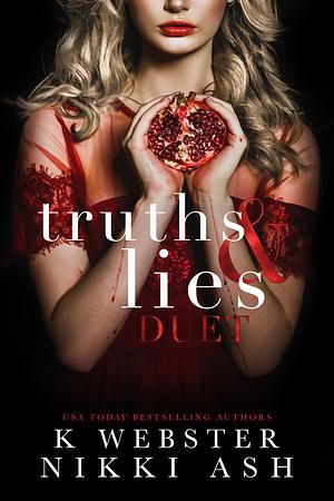 Truths and Lies Duet by Nikki Ash, K Webster