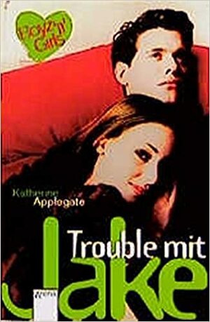 Trouble mit Jake by Katherine Applegate