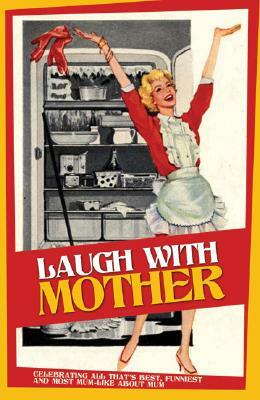 Laugh with Mother by Mike Haskins