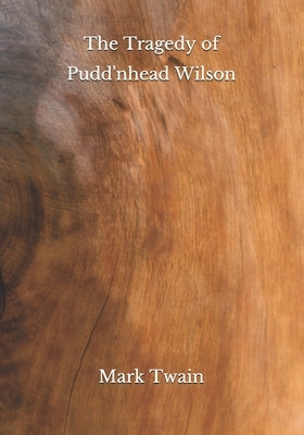 The Tragedy of Pudd'nhead Wilson by Mark Twain