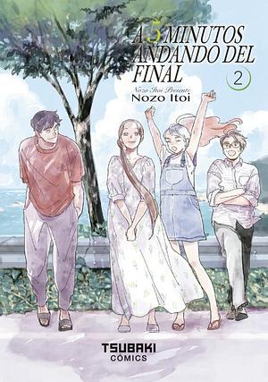 A 5 minutos andando del final vol. 2 by Nozo Itoi