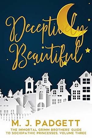 Deceptively Beautiful by M.J. Padgett