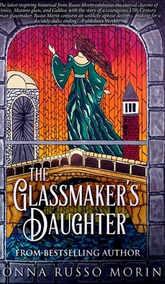 The Glassmaker's Daughter by Donna Russo Morin