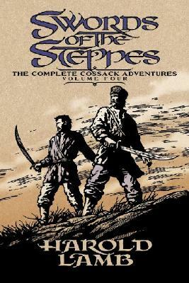 Swords of the Steppes by Harold Lamb