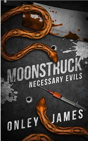 Moonstruck by Onley James