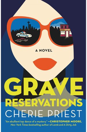 Grave Reservations by Cherie Priest