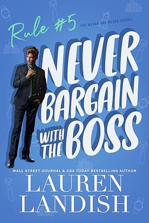 Never Bargain with the Boss by Lauren Landish