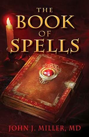 The Book of Spells by John J. Miller
