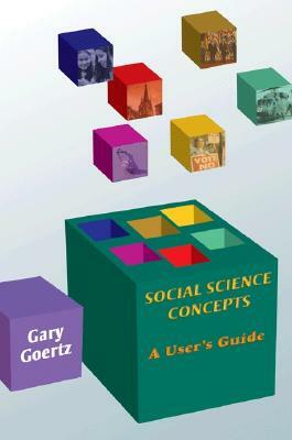 Social Science Concepts: A User's Guide by Gary Goertz