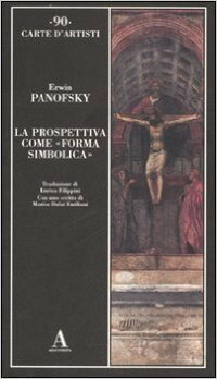 La prospettiva come «forma simbolica» by Erwin Panofsky