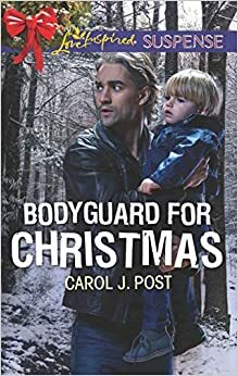 Bodyguard for Christmas by Carol J. Post