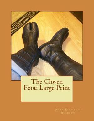 The Cloven Foot: Large Print by Mary Elizabeth Braddon