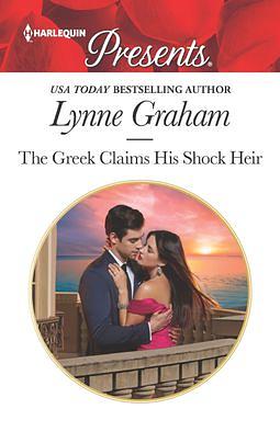 The Greek Claims His Shock Heir by Lynne Graham