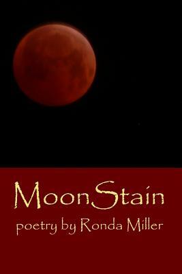 MoonStain by Ronda Miller