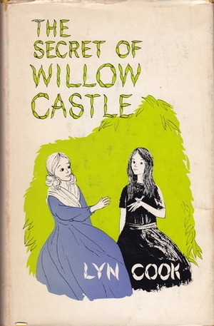 The Secret of Willow Castle by Lyn Cook