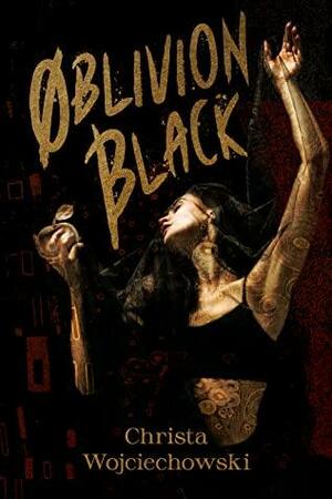 Oblivion Black by Christa Wojciechowski, Christa Wojciechowski