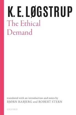 The Ethical Demand by K. E. Løgstrup