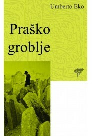 Praško groblje by Umberto Eco, Mirela Radosavljević, Aleksandar Levi