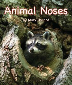 Animal Noses by Mary Holland