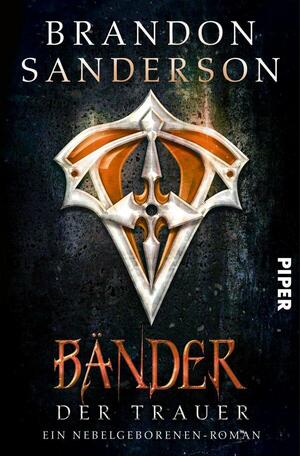 Bänder der Trauer: Ein Nebelgeborenen-Roman by Brandon Sanderson