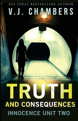 Truth and Consequences by V. J. Chambers