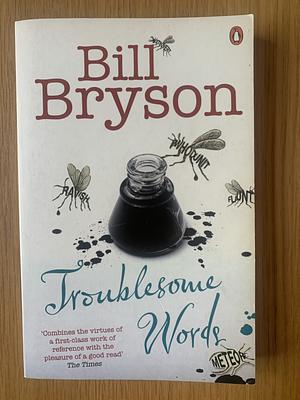 Troublesome Words by Bill Bryson