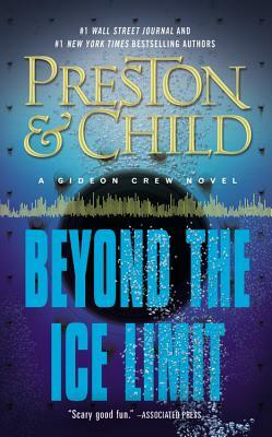 Beyond the Ice Limit by Douglas Preston, Lincoln Child