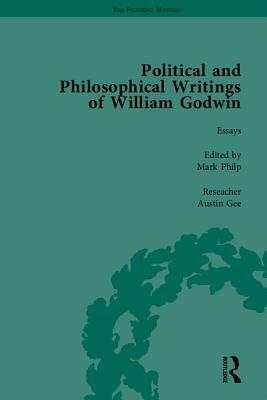 The Political and Philosophical Writings of William Godwin by Mark Philp