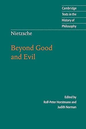 Beyond Good and Evil by Friedrich Nietzsche