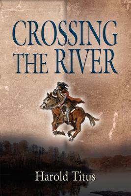 Crossing the River by Harold Titus