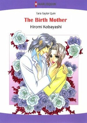 The Birth Mother by Tara Taylor Quinn, Hiromi Kobayashi