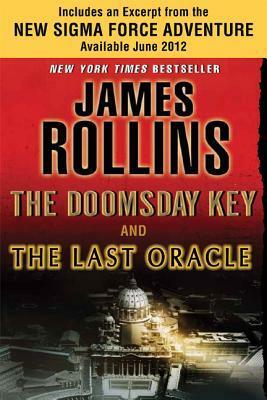 The Doomsday Key and The Last Oracle with Bonus Excerpts: A Sigma Force Novel by James Rollins