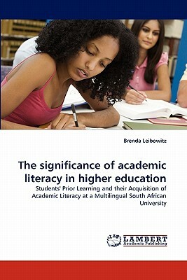 The Significance of Academic Literacy in Higher Education by Brenda Leibowitz