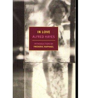 (In Love) by: Alfred Hayes by Alfred Hayes, Alfred Hayes