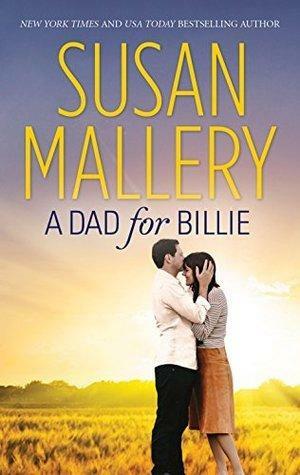 A Dad For Billie by Susan Mallery, Susan Mallery