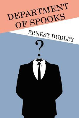 Department of Spooks: Stories of Suspense and Mystery by Ernest Dudley