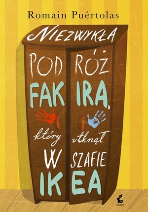 Niezwykła podróż fakira, który utknął w szafie Ikea by Bożena Sęk, Romain Puértolas