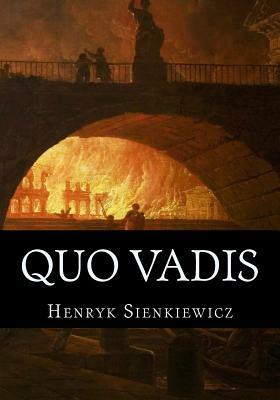 Quo Vadis by Henryk Sienkiewicz