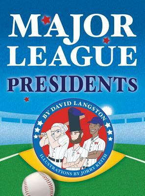 Major League Presidents by David Langston