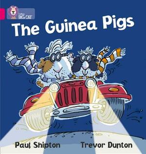 The Guinea Pigs by Paul Shipton